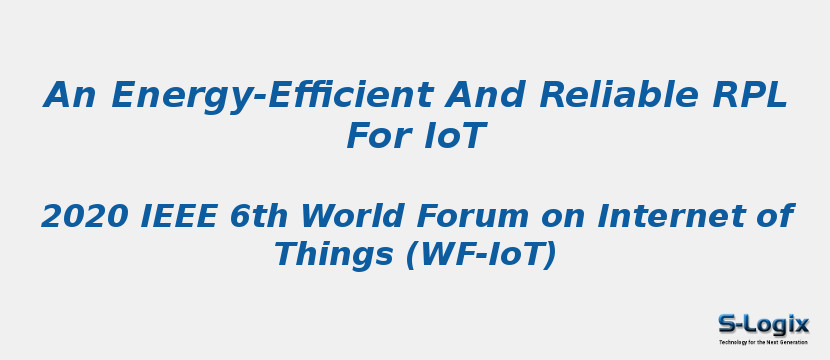 An Energy-Efficient And Reliable RPL For IoT
