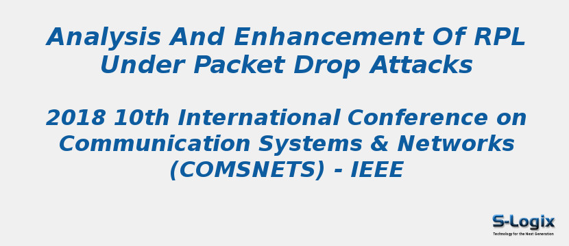Analysis And Enhancement Of RPL Under Packet Drop Attacks