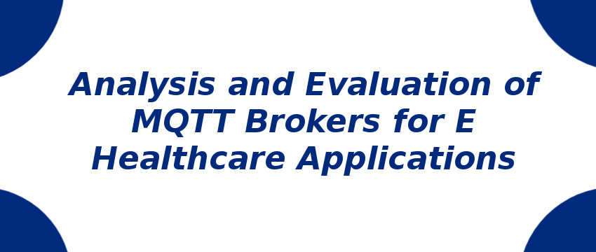 analysis-and-evaluation-of-mqtt-brokers-for-e-healthcare-applications.jpg