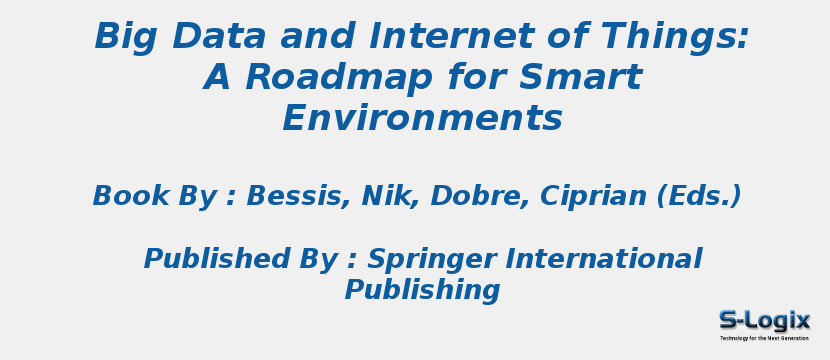 Big Data and Internet of Things: A Roadmap for Smart Environments