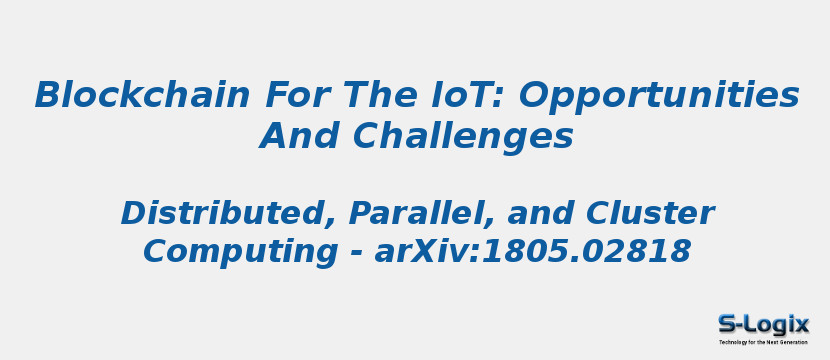 Blockchain For The IoT: Opportunities And Challenges