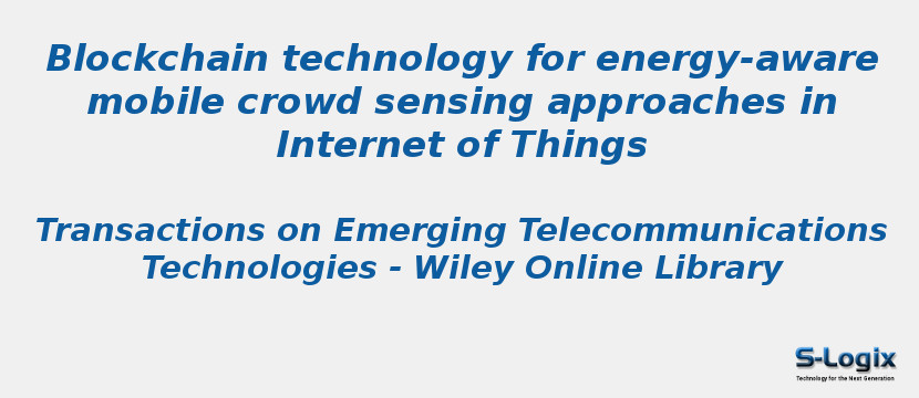 Blockchain technology for energy-aware mobile crowd sensing approaches in Internet of Things