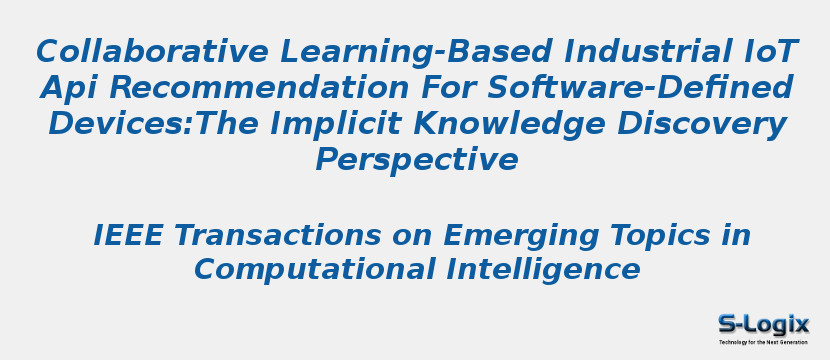 Collaborative Learning-Based Industrial IoT Api Recommendation For Software-Defined Devices:The Implicit Knowledge Discovery Perspective