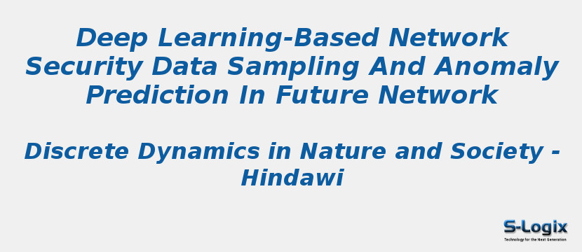Deep Learning-Based Network Security Data Sampling And Anomaly Prediction In Future Network