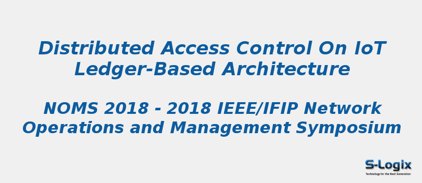 Distributed Access Control On IoT Ledger-Based Architecture