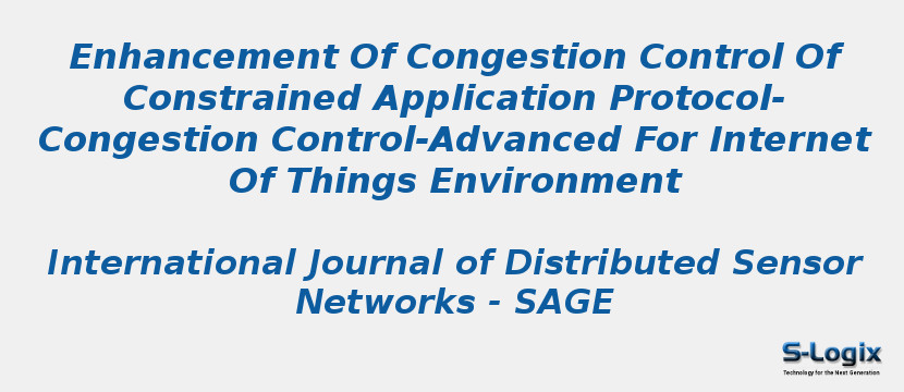 Enhancement Of Congestion Control Of Constrained Application Protocol-Congestion Control-Advanced For Internet Of Things Environment