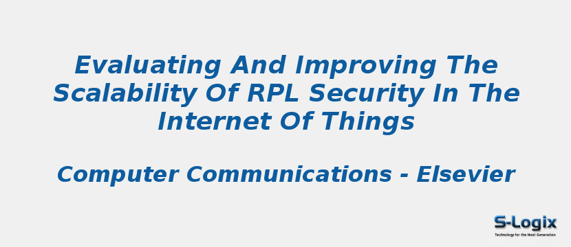 Evaluating And Improving The Scalability Of RPL Security In The Internet Of Things