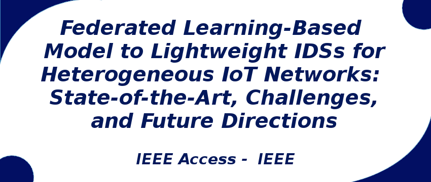 federated-learning-based-model-to-lightweight-idss-for-heterogeneous-iot-networks.png