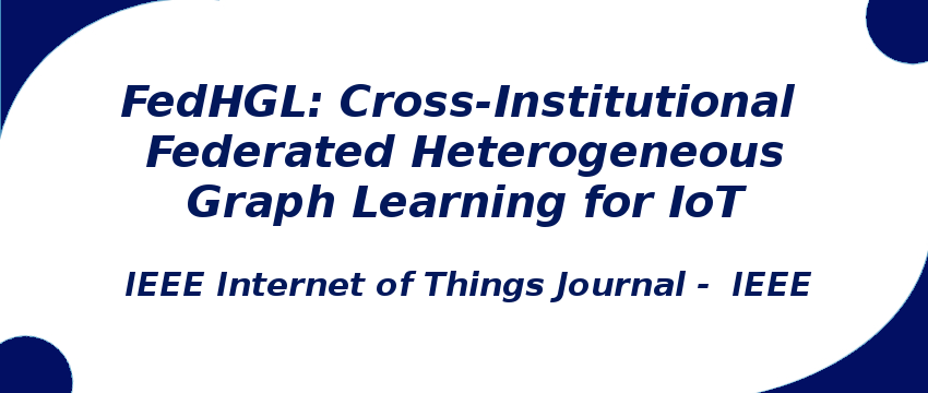 fedhgl-cross-institutional-federated-heterogeneous-graph-learning-for-iot.png