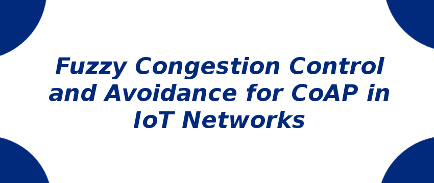 fuzzy-congestion-control-and-avoidance-for-coap-in-iot-networks.png