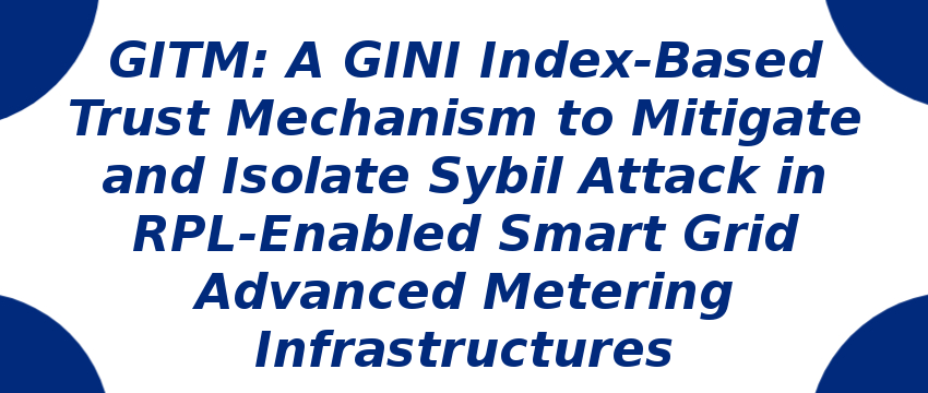 gitm-a-gini-index-based-trust-mechanism-to-mitigate-and-isolate-sybil-attack.png