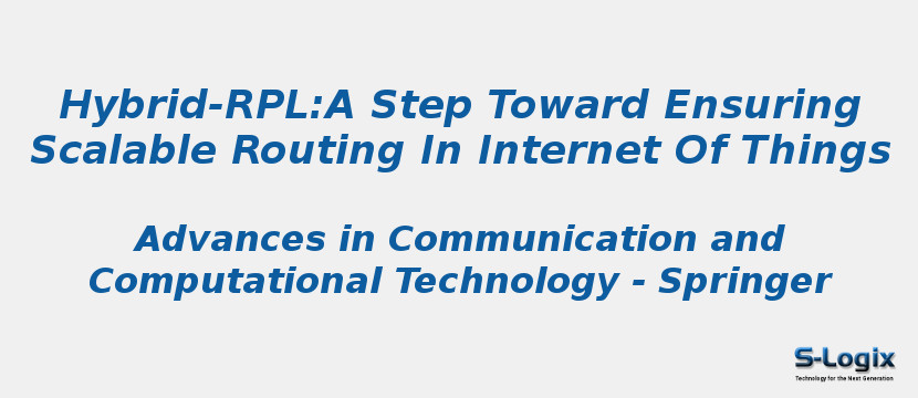 Hybrid-RPL:A Step Toward Ensuring Scalable Routing In Internet Of Things