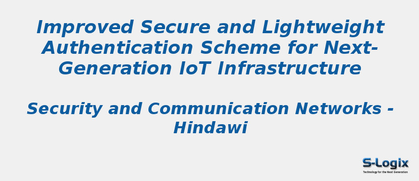 Improved Secure and Lightweight Authentication Scheme for Next-Generation IoT Infrastructure
