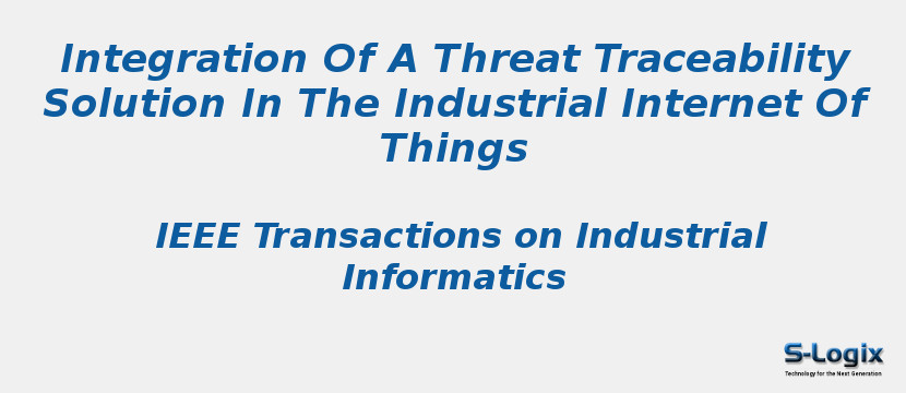 Integration Of A Threat Traceability Solution In The Industrial Internet Of Things