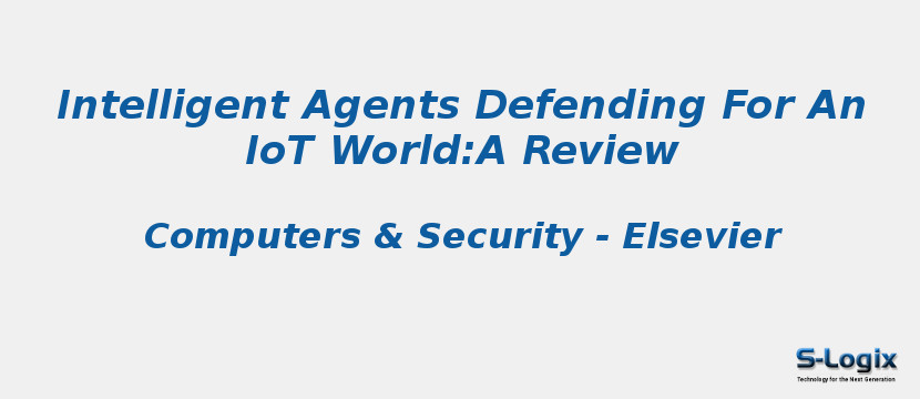Intelligent Agents Defending For An IoT World:A Review