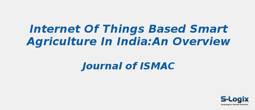 Internet Of Things Based Smart Agriculture In India:An Overview