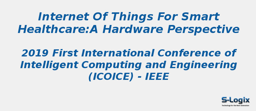 Internet Of Things For Smart Healthcare:A Hardware Perspective