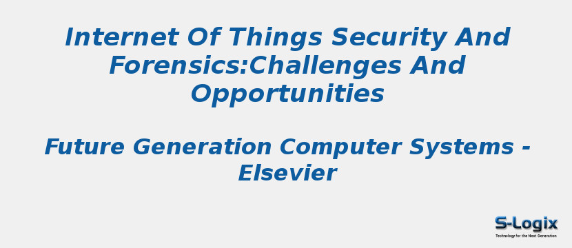 Internet Of Things Security And Forensics:Challenges And Opportunities