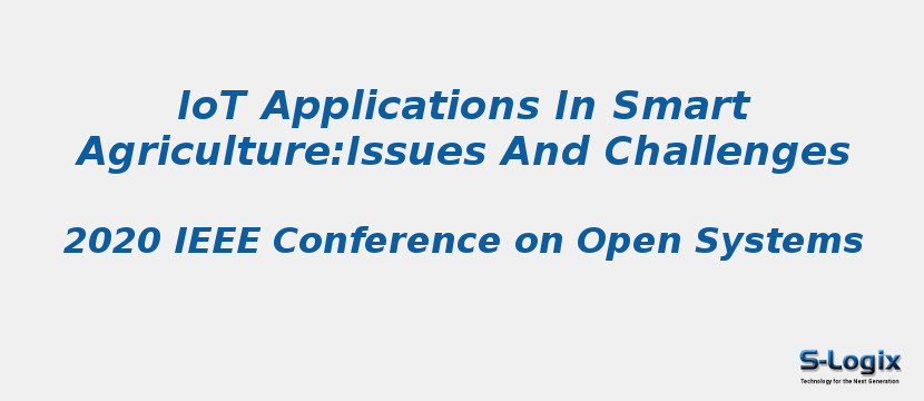 IoT Applications In Smart Agriculture:Issues And Challenges