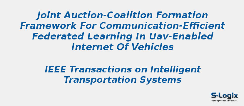 Joint Auction-Coalition Formation Framework For Communication-Efficient Federated Learning In Uav-Enabled Internet Of Vehicles