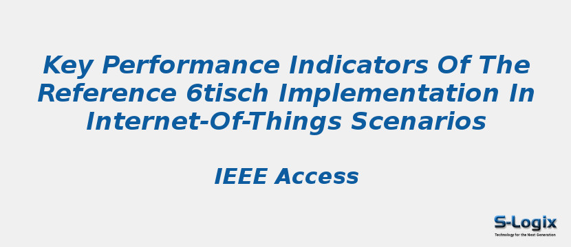 Key Performance Indicators Of The Reference 6tisch Implementation In Internet-Of-Things Scenarios