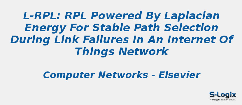 L-RPL: RPL Powered By Laplacian Energy For Stable Path Selection During Link Failures In An Internet Of Things Network
