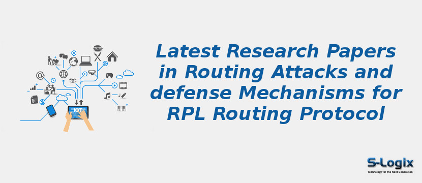 Latest Research Papers in Routing Attacks and defense Mechanisms for RPL Routing Protocol