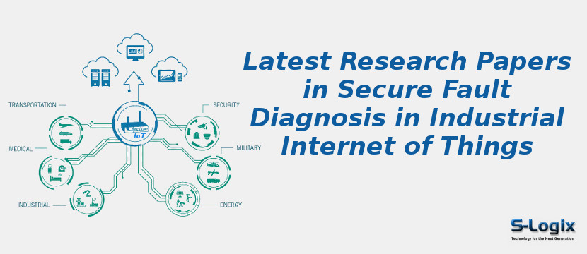 Latest Research Papers in Secure Fault Diagnosis in Industrial Internet of Things