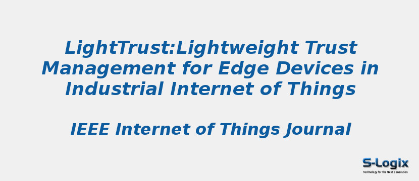 LightTrust:Lightweight Trust Management for Edge Devices in Industrial Internet of Things