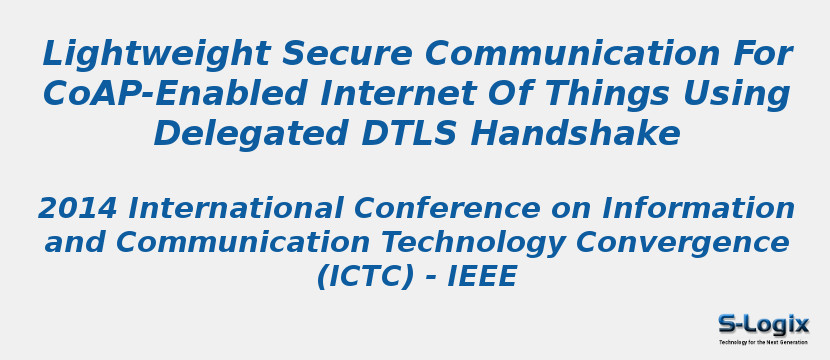 Lightweight Secure Communication For CoAP-Enabled Internet Of Things Using Delegated DTLS Handshake