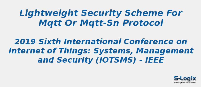 Lightweight Security Scheme For Mqtt Or Mqtt-Sn Protocol