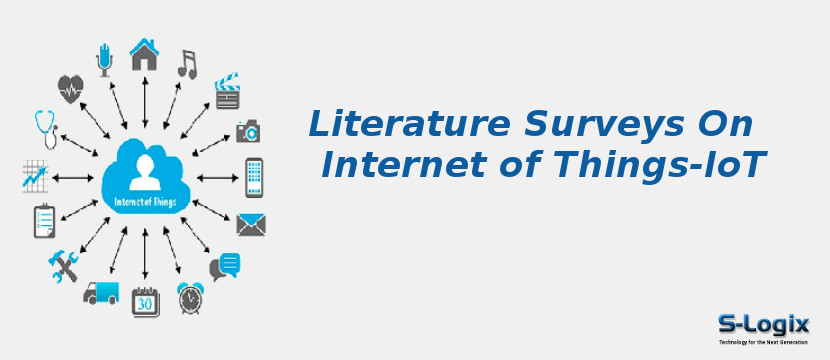 Literature Surveys On Internet of Things-IoT