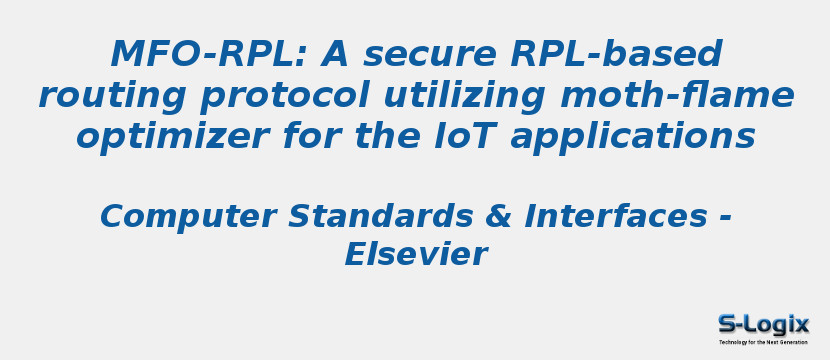 MFO-RPL: A secure RPL-based routing protocol utilizing moth-flame optimizer for the IoT applications