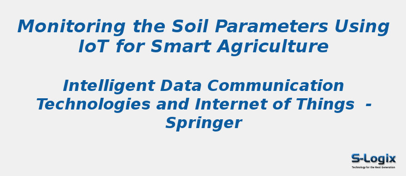 Monitoring the Soil Parameters Using IoT for Smart Agriculture
