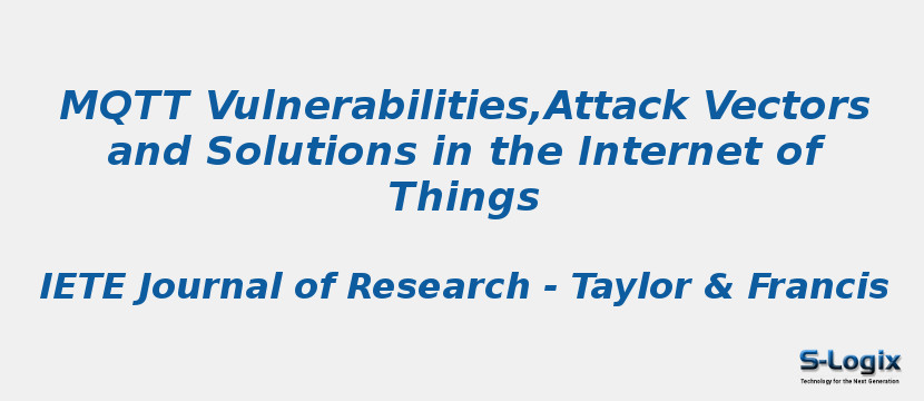 MQTT Vulnerabilities,Attack Vectors and Solutions in the Internet of Things