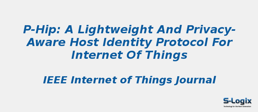 P-Hip: A Lightweight And Privacy-Aware Host Identity Protocol For Internet Of Things