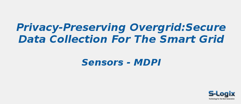 Privacy-Preserving Overgrid:Secure Data Collection For The Smart Grid