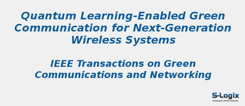 Quantum Learning-Enabled Green Communication for Next-Generation Wireless Systems