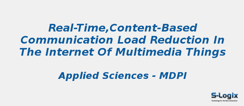Real-Time,Content-Based Communication Load Reduction In The Internet Of Multimedia Things
