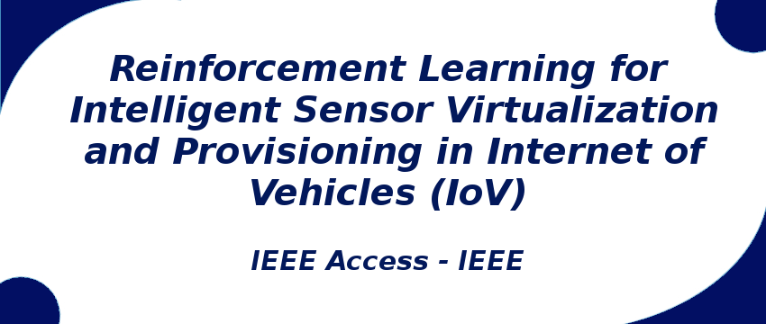 reinforcement-learning-for-intelligent-sensor-virtualization-and-provisioning-in-internet-of-vehicles-iov.png