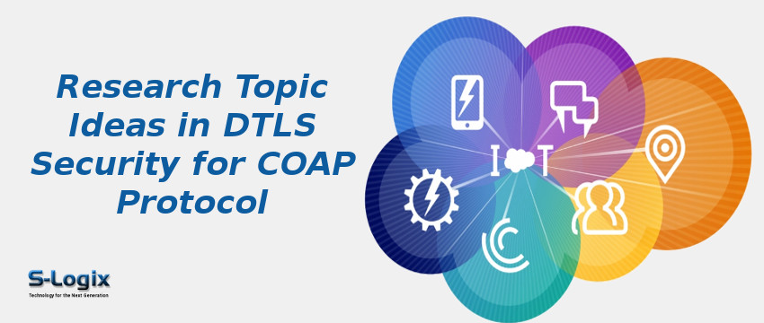 Research Topic Ideas in DTLS Security for COAP Protocol