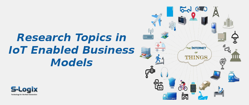 Research Topics in IoT Enabled Business Models