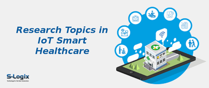 Research Topics in IoT Smart Healthcare