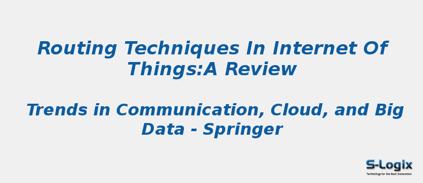 Routing Techniques In Internet Of Things:A Review