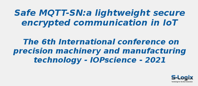 Safe MQTT-SN:a lightweight secure encrypted communication in IoT