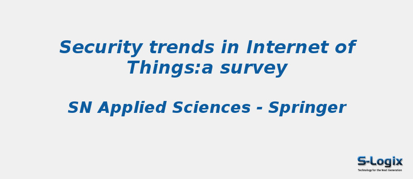 Security trends in Internet of Things:a survey