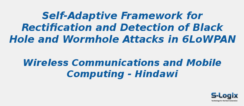 Self-Adaptive Framework for Rectification and Detection of Black Hole and Wormhole Attacks in 6LoWPAN