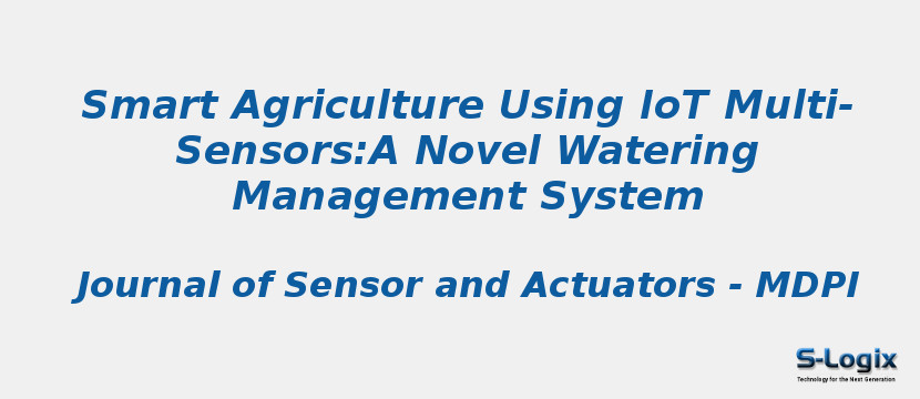 Smart Agriculture Using IoT Multi-Sensors:A Novel Watering Management System