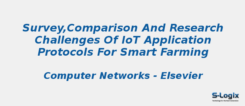 Survey,Comparison And Research Challenges Of IoT Application Protocols For Smart Farming