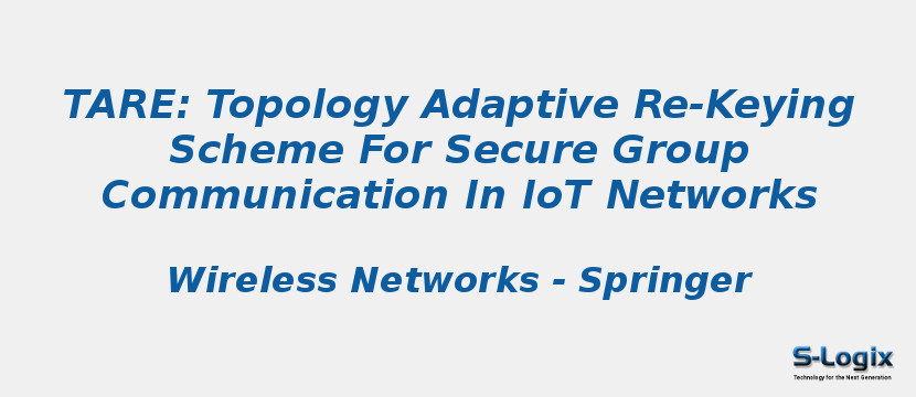 Tare: Topology Adaptive Re-Keying Scheme For Secure Group Communication In IoT Networks